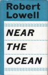 Near the Ocean - Robert Lowell