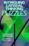 Intriguing Lateral Thinking Puzzles - Paul Sloane, Des MacHale