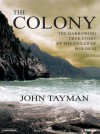 The Colony: The Harrowing True Story of the Exiles of Molokai - John Tayman, Patrick G. Lawlor, Patrick Lawlor