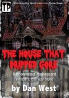 The House That Dripped Gore - Dan West