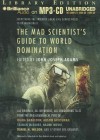 The Mad Scientist's Guide to World Domination - John Joseph Adams