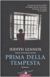 Prima Della Tempesta: Romanzo - Olivia Crosio, Judith Lennox