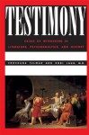 Testimony: Crises of Witnessing in Literature, Psychoanalysis and History - Shoshana Felman, Dori Laub