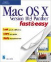 Mac OS X Version 10.3 Panther Fast & Easy - Lisa A. Bucki