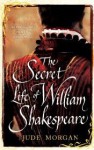 The Secret Life of William Shakespeare - Jude Morgan