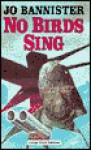 No Birds Sing - Jo Bannister