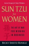 Sun Tzu for Women: The Art of War for Winning in Business - Becky Sheetz-Runkle