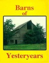 Barns of Yesteryears - S. Craig Watkins