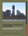 Three Sample Exams for the Civil FE Exam - Ruwan Rajapakse, PE, CCM, Cce, AVS