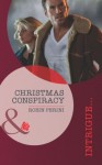 Christmas Conspiracy (Mills & Boon Intrigue) - Robin Perini