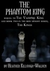 The Phantom King - Heather Killough-Walden