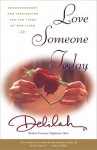 Love Someone Today: Encouragement and Inspiration for the Times of Our Lives - Delilah