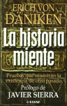 HISTORIA MIENTE, LA (Mundo mágico y heterodoxo) - Javier Sierra, Erich von Däniken, Paloma SÃ¡nchez Criado