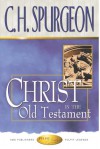 Christ in the Old Testament - Charles H. Spurgeon