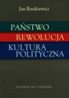 Państwo, rewolucja, kultura polityczna - Jan Baszkiewicz