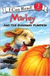 Marley and the Runaway Pumpkin - John Grogan, Richard Cowdrey, Lydia Halverson