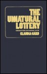 The Unnatural Lottery: Character and Moral Luck - Claudia Card