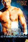 Zero Factor (Cybershock) - Stacy Gail