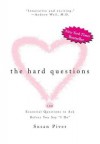 The Hard Questions: 100 Essential Questions to Ask Before You Say I Do - Susan Piver