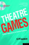 Theatre Games: A New Approach to Drama Training - Clive Barker