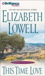 This Time Love: A Classic Love Story (Nova Audio Books) - Elizabeth Lowell