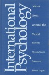 International Psychology: Views from around the World - Virginia Staudt Sexton, John D. Hogan