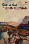 Castle Gay - John Buchan