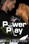 Power Play - Erica DeQuaya