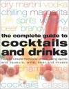 The Complete Guide to Cocktails and Drinks - Stuart Walton