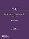 Fantaisie sur l'Andante de Martini - John Field