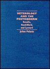 Heterology and the Postmodern: Bataille, Baudrillard, and Lyotard - Julian Pefanis