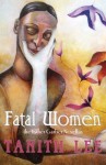 Fatal Women: The Esther Garber Novellas - Esther Garber, Mavis Haut, Tanith Lee