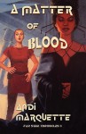 A Matter of Blood - Andi Marquette