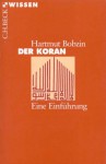 Der Koran. Eine Einführung - Hartmut Bobzin