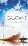 Galatians: An Expository Outline - Hamilton Smith