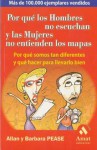 Por qué los hombres no escuchan y las mujeres no entienden los mapas - Allan Pease, Barbara Pease