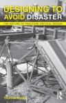 Designing to Avoid Disaster: The Nature of Fracture-Critical Design - Thomas Fisher