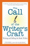 The Call of the Writer's Craft: Writing and Selling the Book Within - Tom Bird, Paul McCarthy