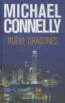 Nueve Dragones - Michael Connelly