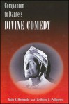 Companion to Dante's Divine Comedy: A Comprehensive Guide for the Student and General Reader, Revised Edition - Aldo S. Bernardo