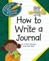 How to Write a Journal - Cecilia Minden, Kate Roth