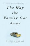 The Way the Family Got Away - Michael Kimball