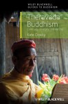 Theravada Buddhism: Continuity, Diversity, and Identity (Wiley-Blackwell Guides to Buddhism) - Kate Crosby