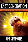 The Last Generation:Prophecy, Current World Events, and the End Times - Jim Simmons, Nancy Williams, Rebecca Ensign, Left Cost Design, Wayne Francis