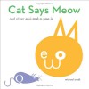 Cat Says Meow: And Other Animalopoeia - Michael Arndt