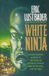 White Ninja - Eric Van Lustbader