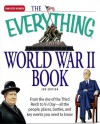 The Everything World War II Book: People, Places, Battles, and All the Key Events (Everything Series) - David White