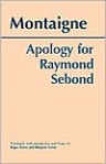 Apology for Raymond Sebond - Michel de Montaigne, Roger Ariew, Marjorie Grene