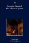 Die Schwarze Spinne. Novelle - Jeremias Gotthelf, Joseph Kiermeier-Debre