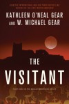 The Visitant - Kathleen O'Neal Gear, W. Michael Gear